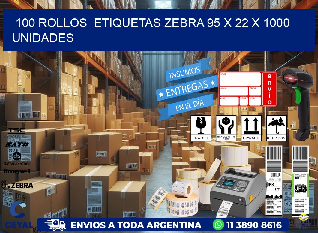 100 ROLLOS  ETIQUETAS ZEBRA 95 x 22 X 1000 UNIDADES