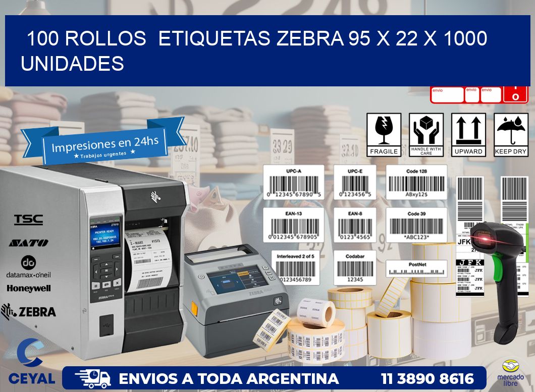 100 ROLLOS  ETIQUETAS ZEBRA 95 x 22 X 1000 UNIDADES