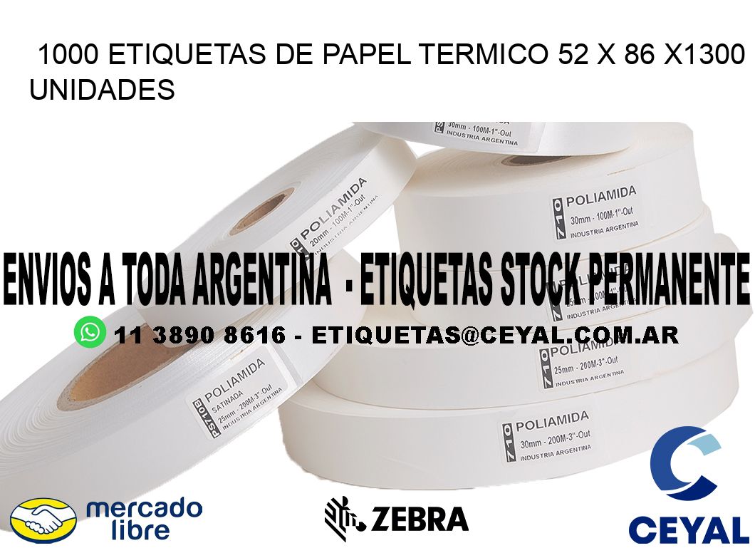 1000 ETIQUETAS DE PAPEL TERMICO 52 x 86 X1300 UNIDADES