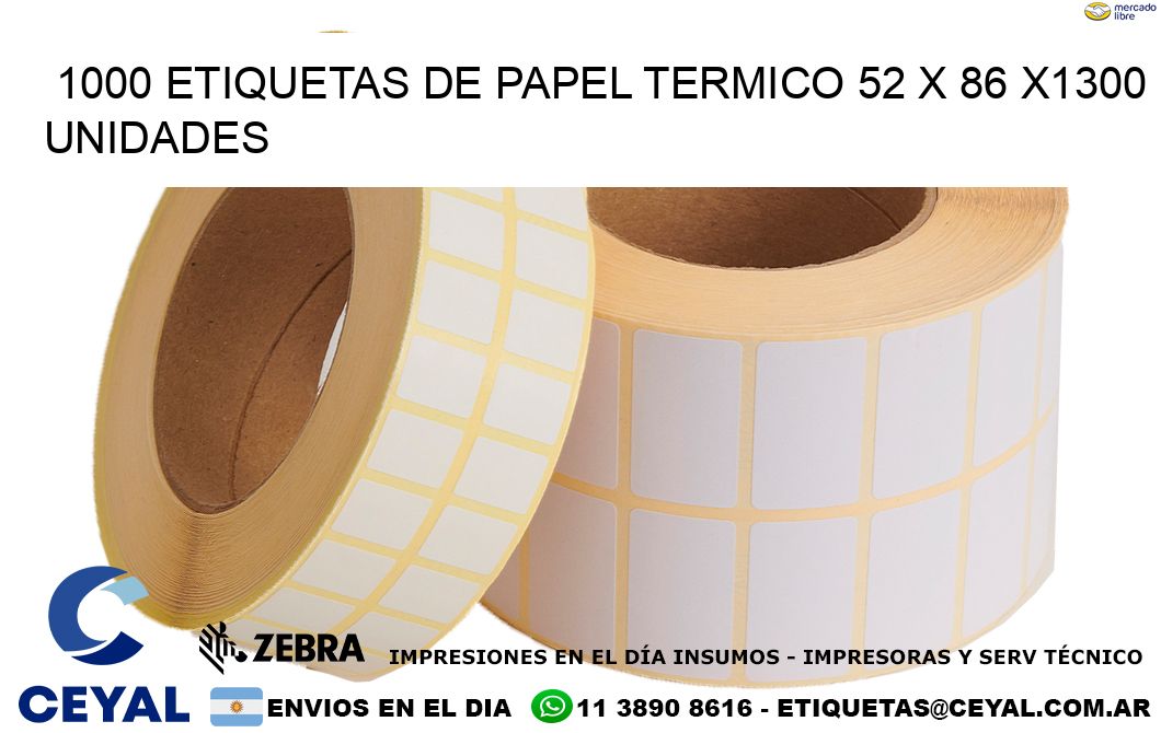 1000 ETIQUETAS DE PAPEL TERMICO 52 x 86 X1300 UNIDADES