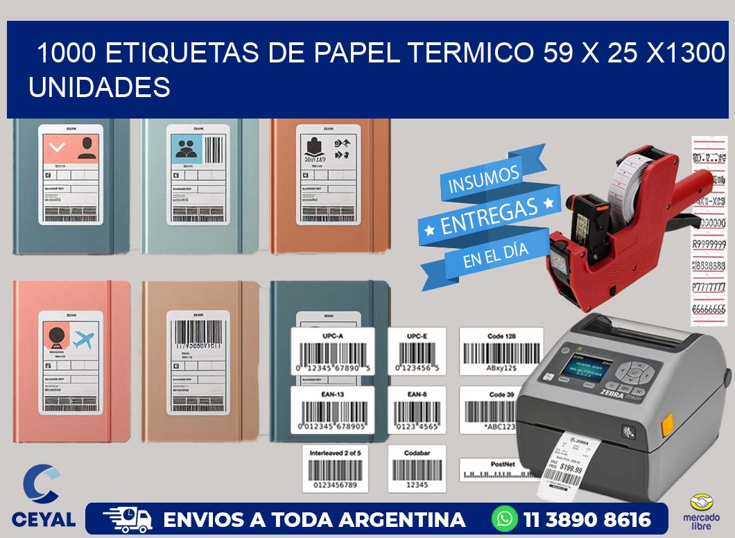 1000 ETIQUETAS DE PAPEL TERMICO 59 x 25 X1300 UNIDADES