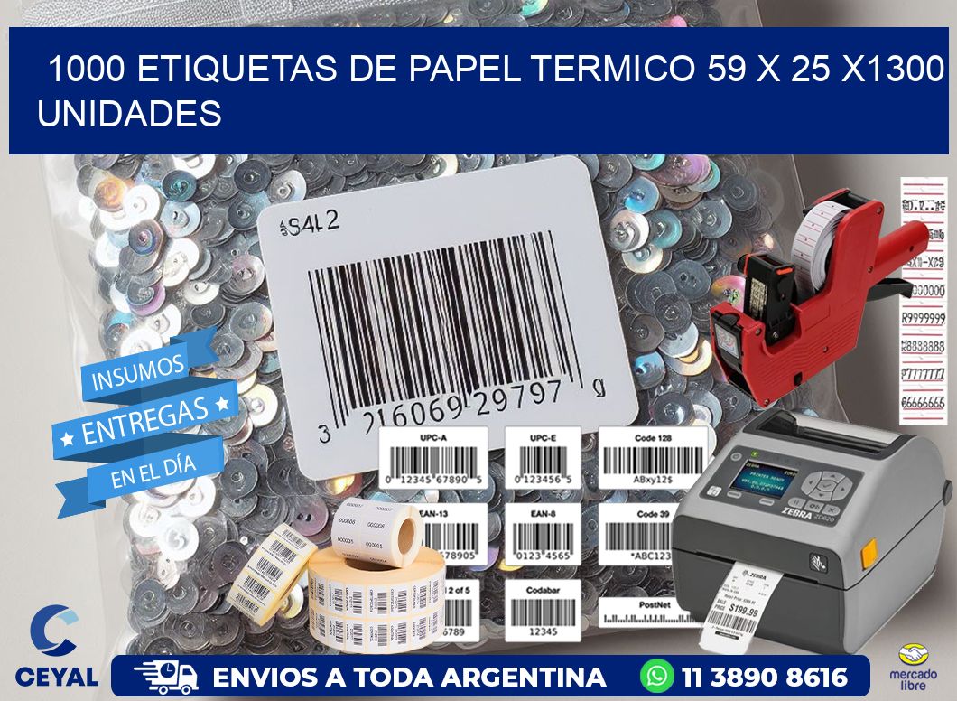 1000 ETIQUETAS DE PAPEL TERMICO 59 x 25 X1300 UNIDADES