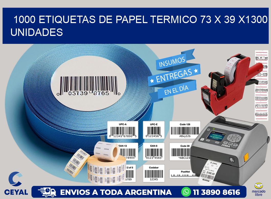 1000 ETIQUETAS DE PAPEL TERMICO 73 x 39 X1300 UNIDADES