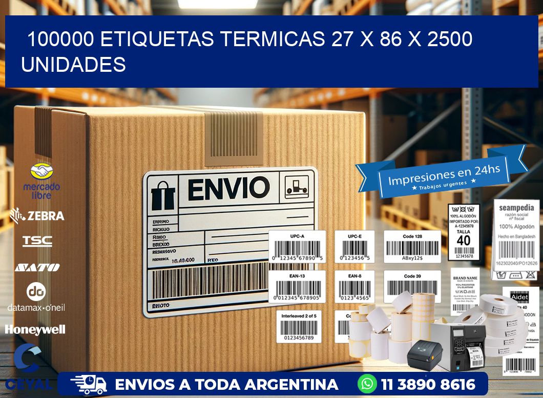 100000 ETIQUETAS TERMICAS 27 x 86 X 2500 UNIDADES