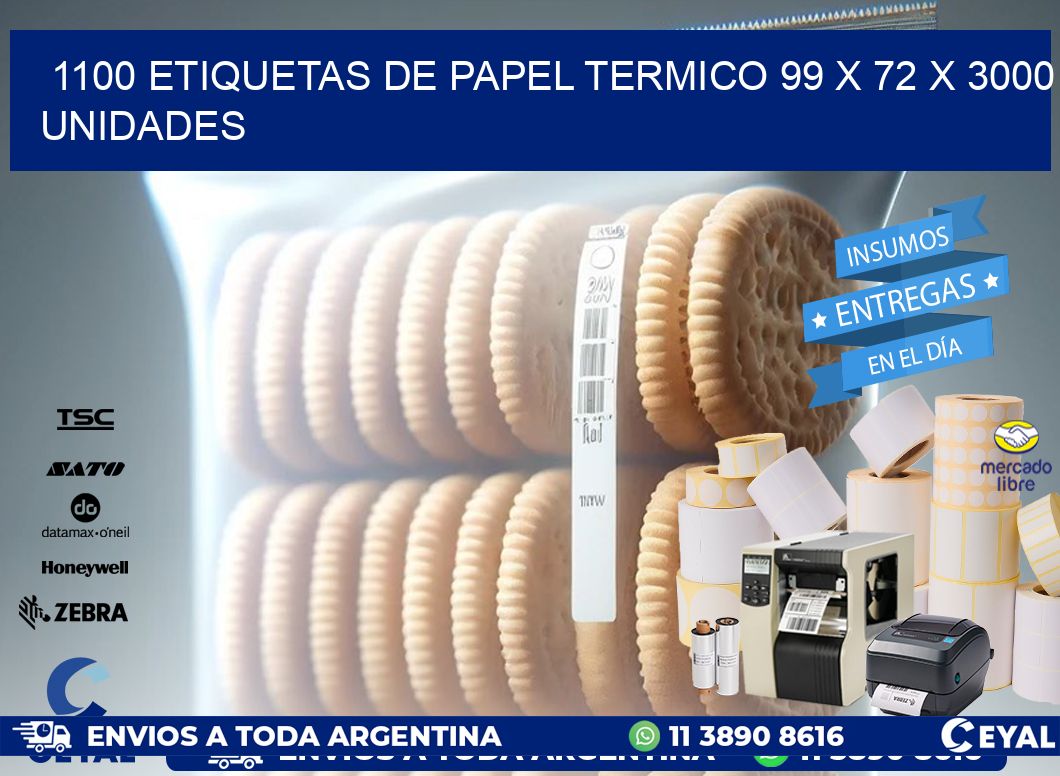 1100 ETIQUETAS DE PAPEL TERMICO 99 x 72 X 3000 UNIDADES