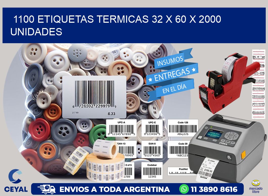 1100 ETIQUETAS TERMICAS 32 x 60 X 2000 UNIDADES