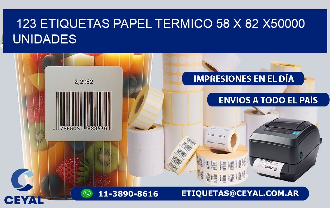 123 ETIQUETAS PAPEL TERMICO 58 x 82 X50000 UNIDADES