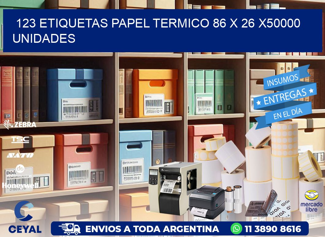 123 ETIQUETAS PAPEL TERMICO 86 x 26 X50000 UNIDADES