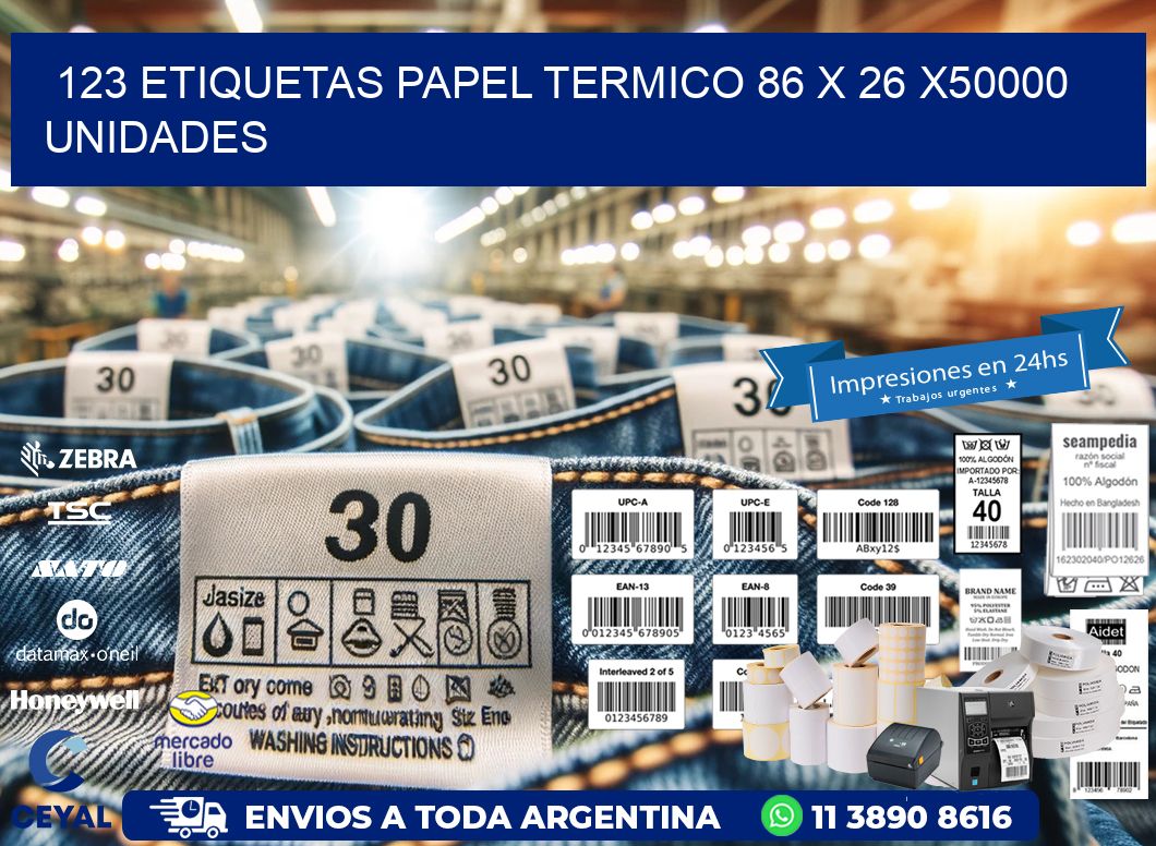 123 ETIQUETAS PAPEL TERMICO 86 x 26 X50000 UNIDADES