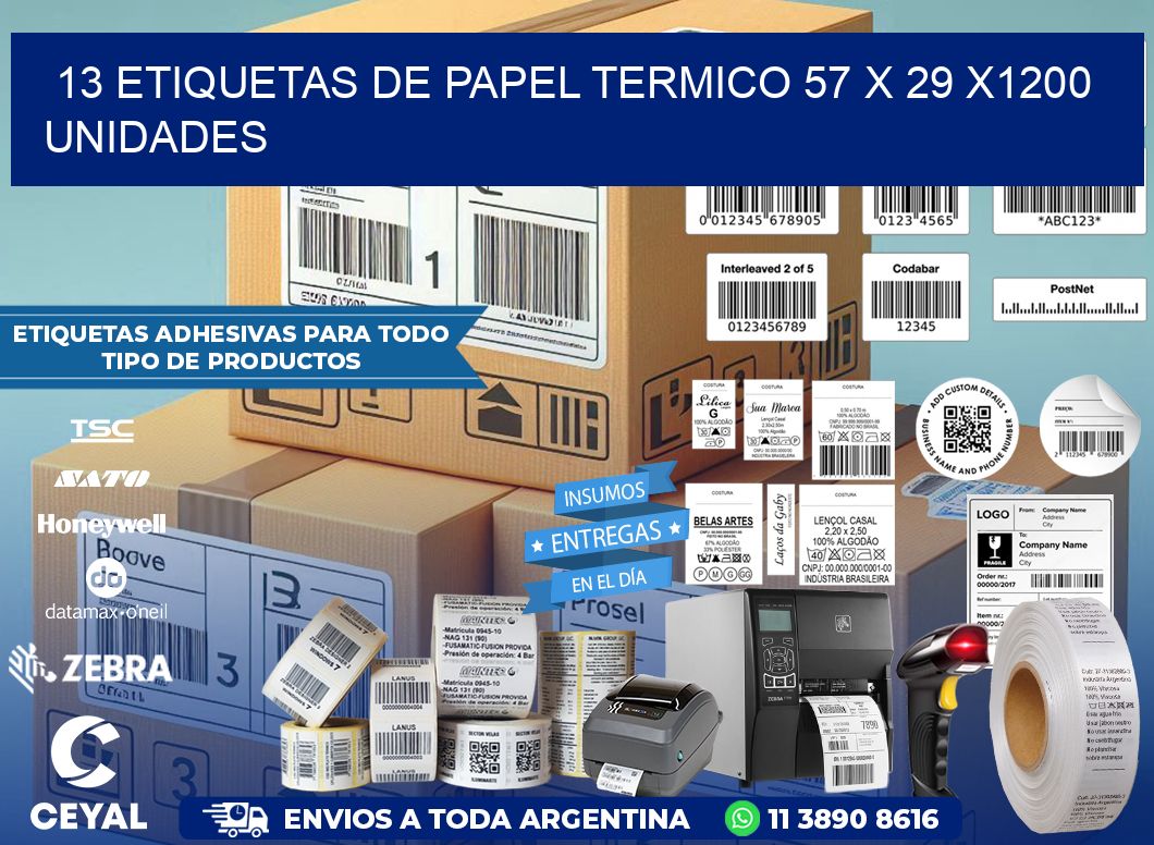 13 ETIQUETAS DE PAPEL TERMICO 57 x 29 X1200 UNIDADES