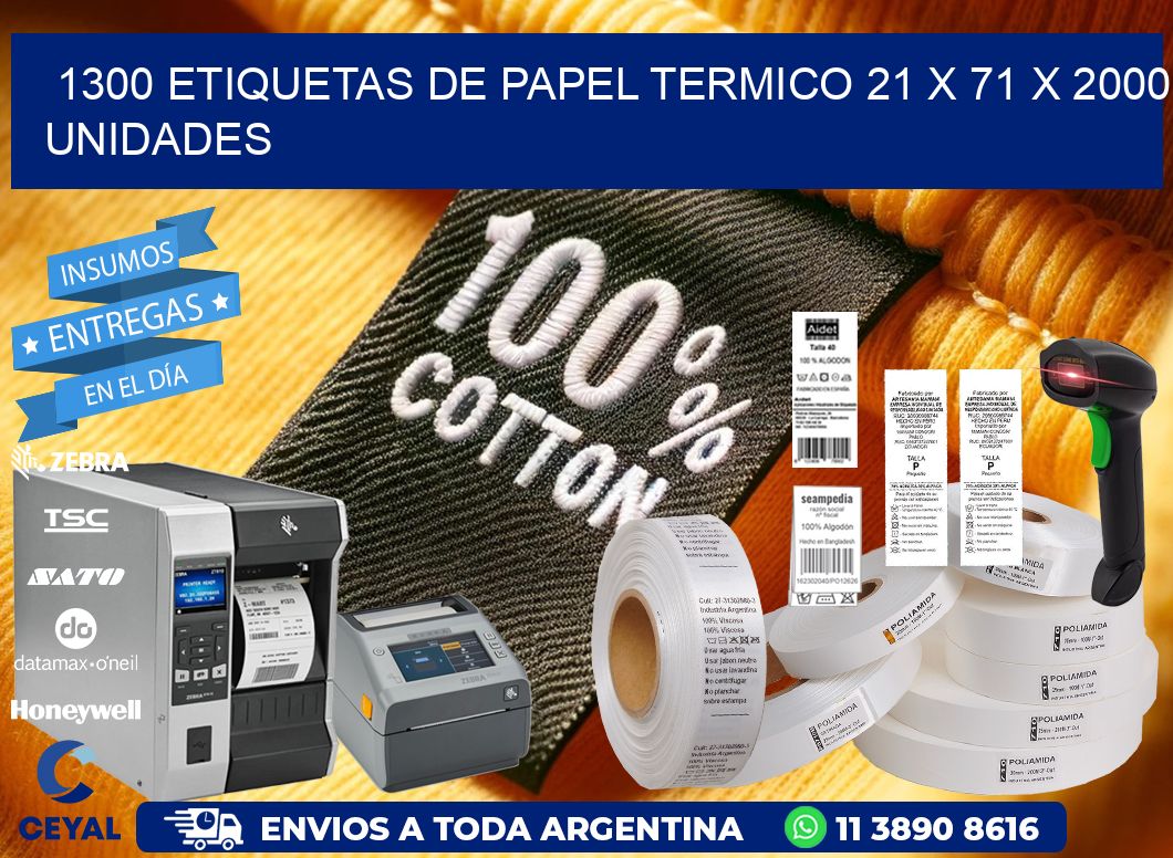 1300 ETIQUETAS DE PAPEL TERMICO 21 x 71 X 2000 UNIDADES