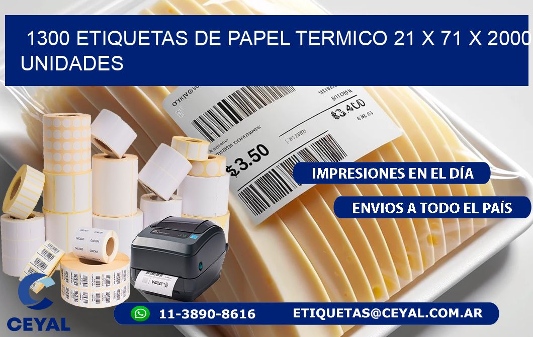 1300 ETIQUETAS DE PAPEL TERMICO 21 x 71 X 2000 UNIDADES