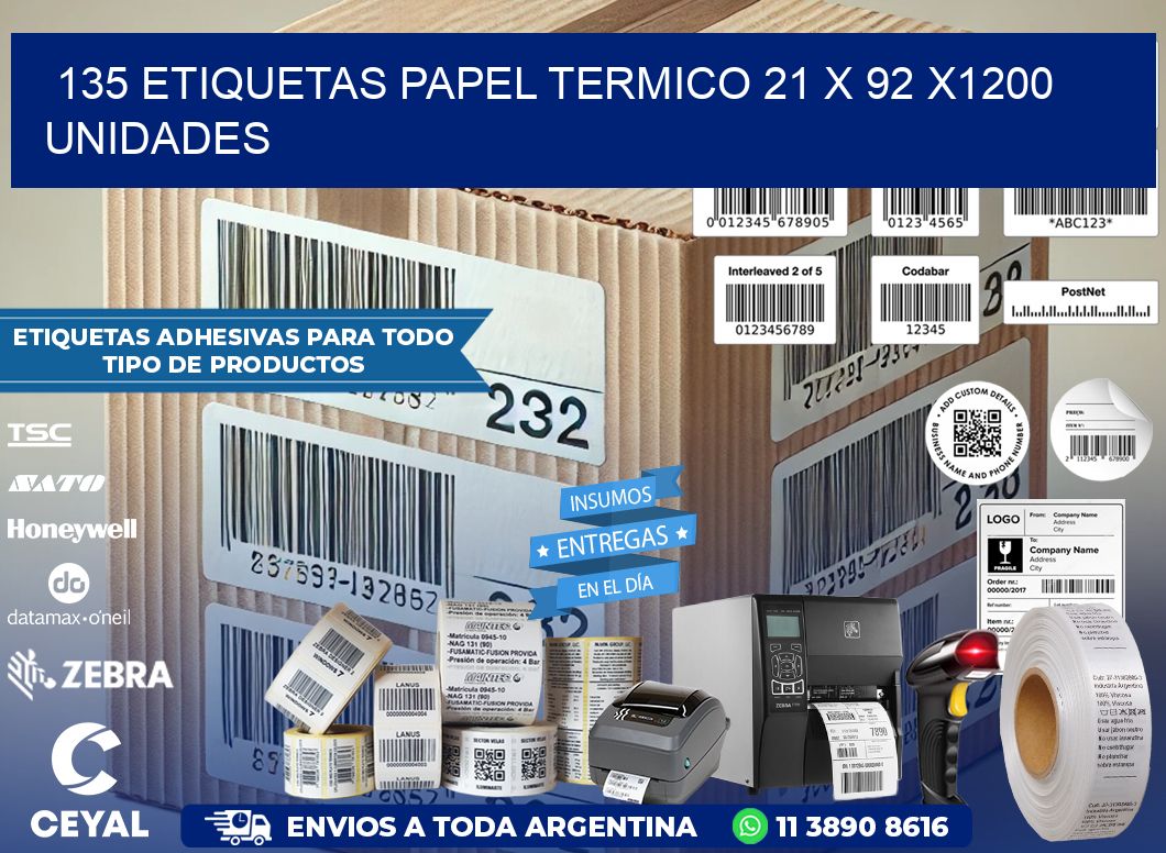 135 ETIQUETAS PAPEL TERMICO 21 x 92 X1200 UNIDADES