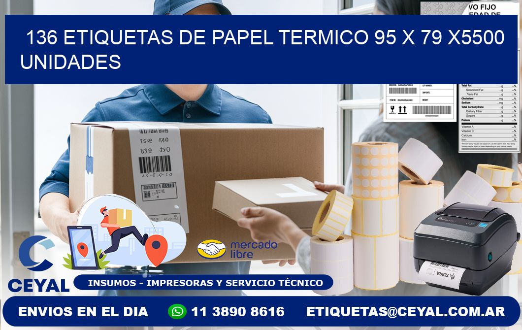 136 ETIQUETAS DE PAPEL TERMICO 95 x 79 X5500 UNIDADES