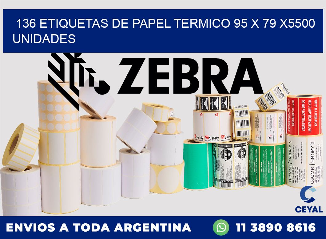 136 ETIQUETAS DE PAPEL TERMICO 95 x 79 X5500 UNIDADES