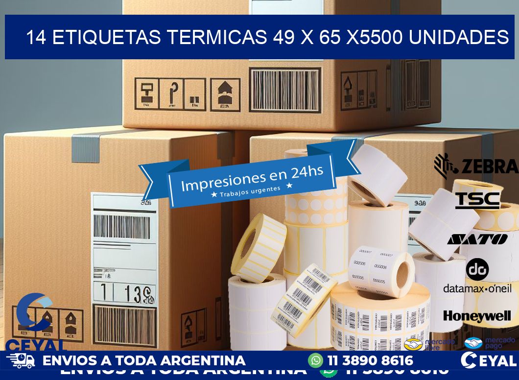 14 ETIQUETAS TERMICAS 49 x 65 X5500 UNIDADES