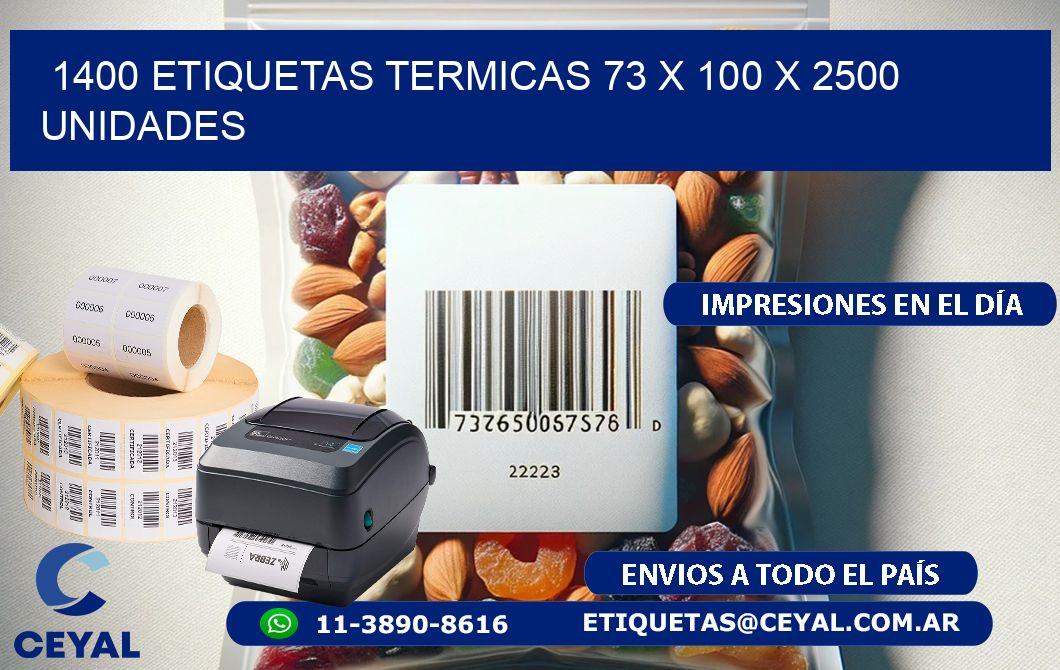 1400 ETIQUETAS TERMICAS 73 x 100 X 2500 UNIDADES