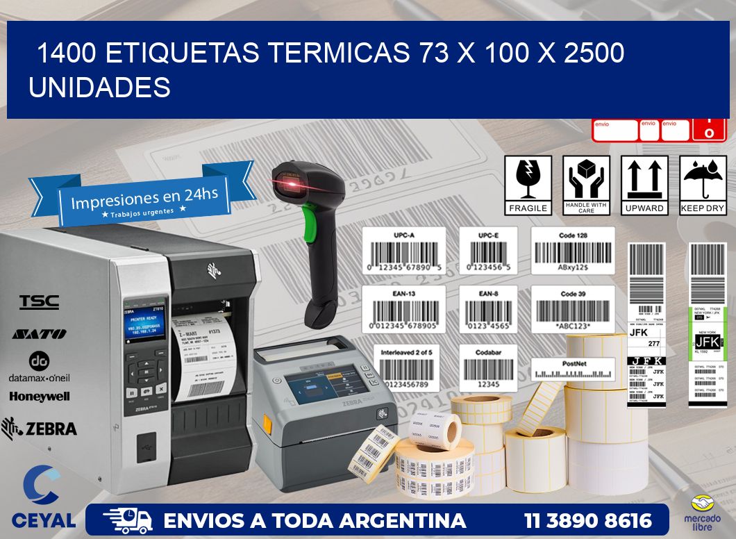 1400 ETIQUETAS TERMICAS 73 x 100 X 2500 UNIDADES