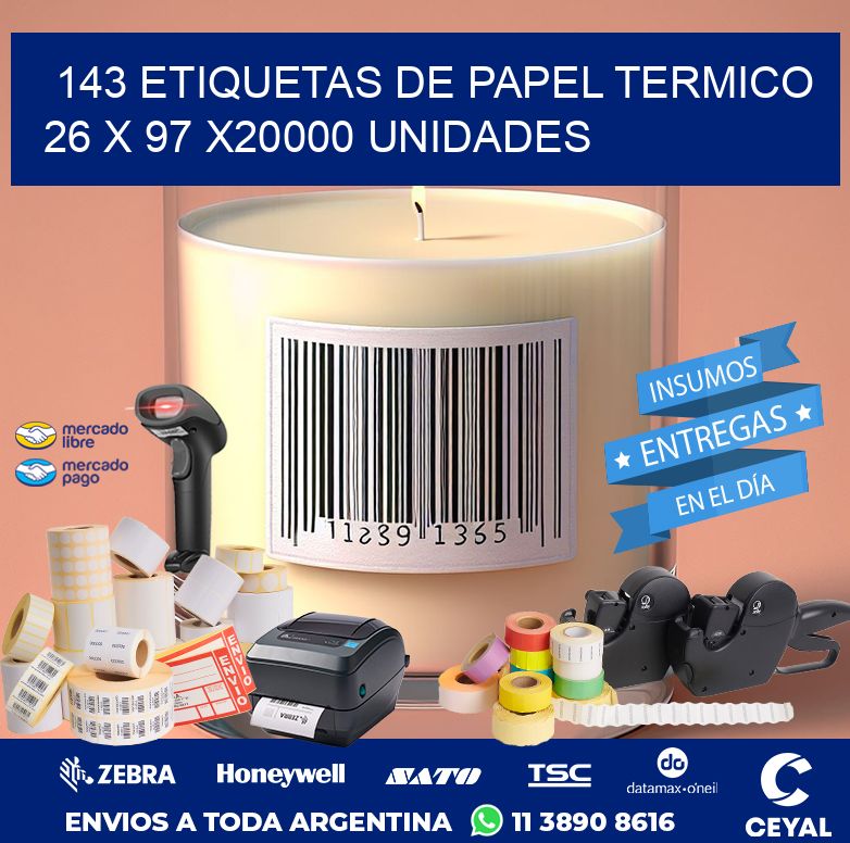 143 ETIQUETAS DE PAPEL TERMICO 26 x 97 X20000 UNIDADES