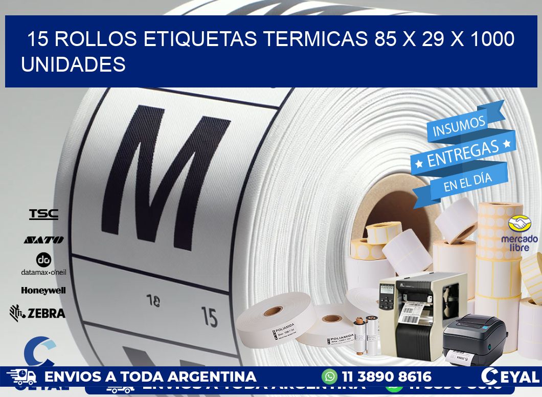 15 ROLLOS ETIQUETAS TERMICAS 85 x 29 X 1000 UNIDADES