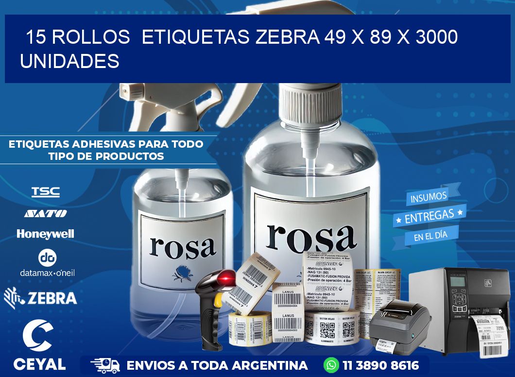 15 ROLLOS  ETIQUETAS ZEBRA 49 x 89 X 3000 UNIDADES