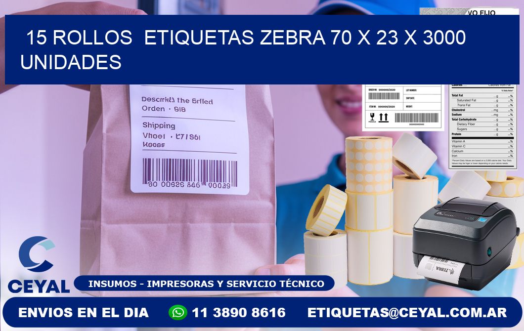 15 ROLLOS  ETIQUETAS ZEBRA 70 x 23 X 3000 UNIDADES