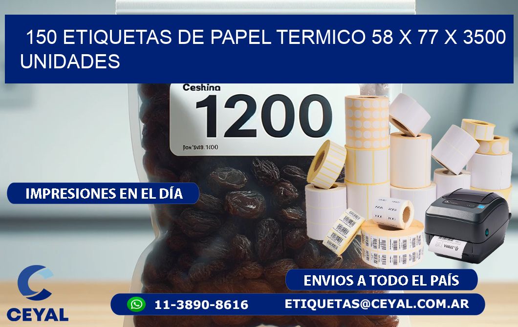 150 ETIQUETAS DE PAPEL TERMICO 58 x 77 X 3500 UNIDADES