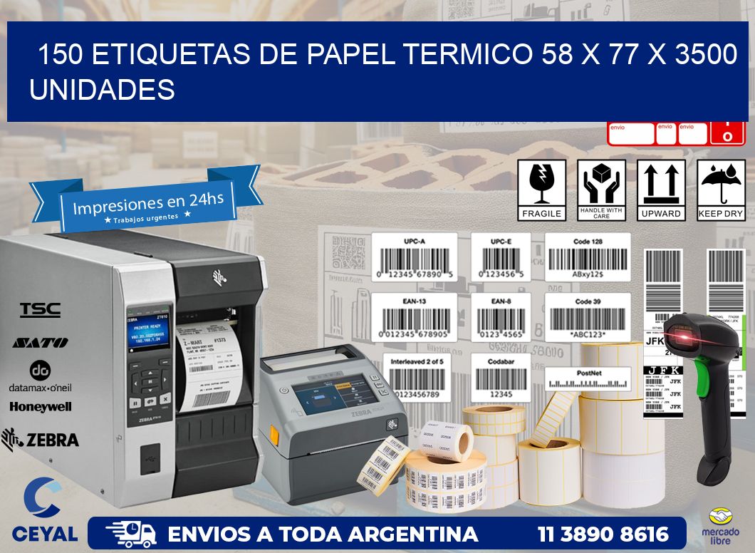 150 ETIQUETAS DE PAPEL TERMICO 58 x 77 X 3500 UNIDADES