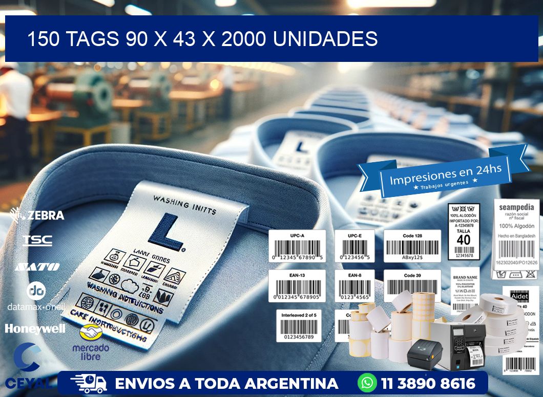 150 TAGS 90 x 43 X 2000 UNIDADES