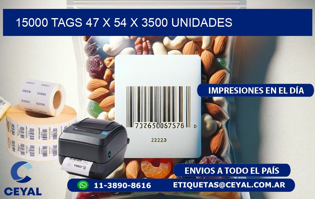 15000 TAGS 47 x 54 X 3500 UNIDADES