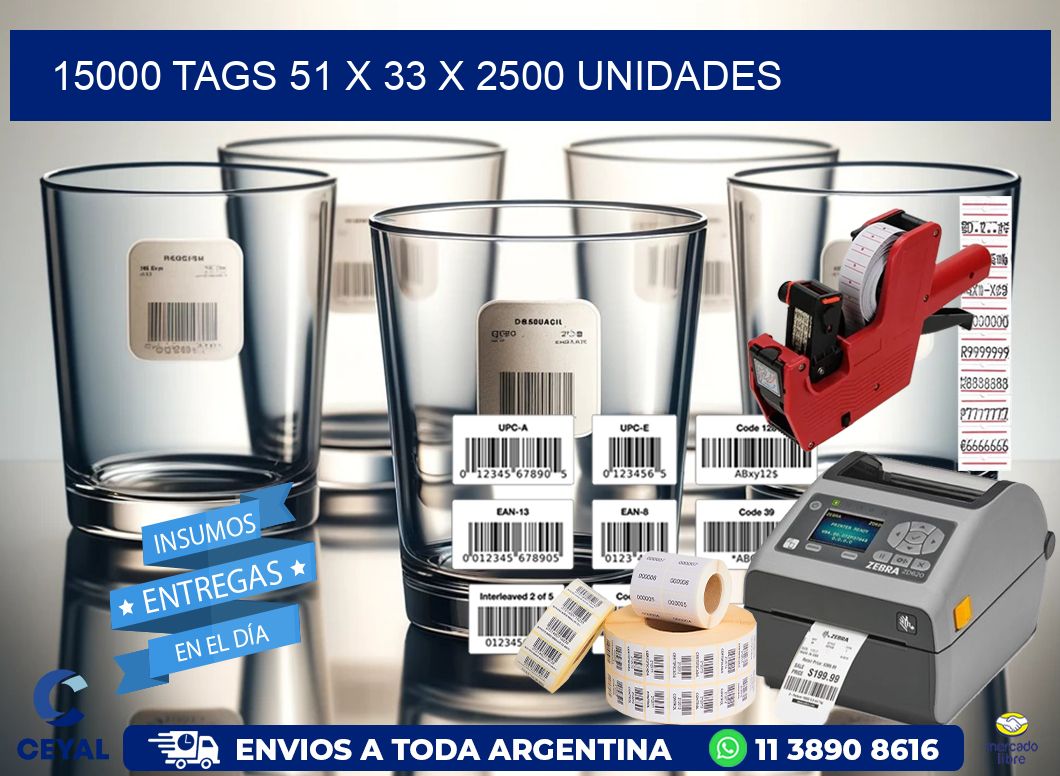 15000 TAGS 51 x 33 X 2500 UNIDADES