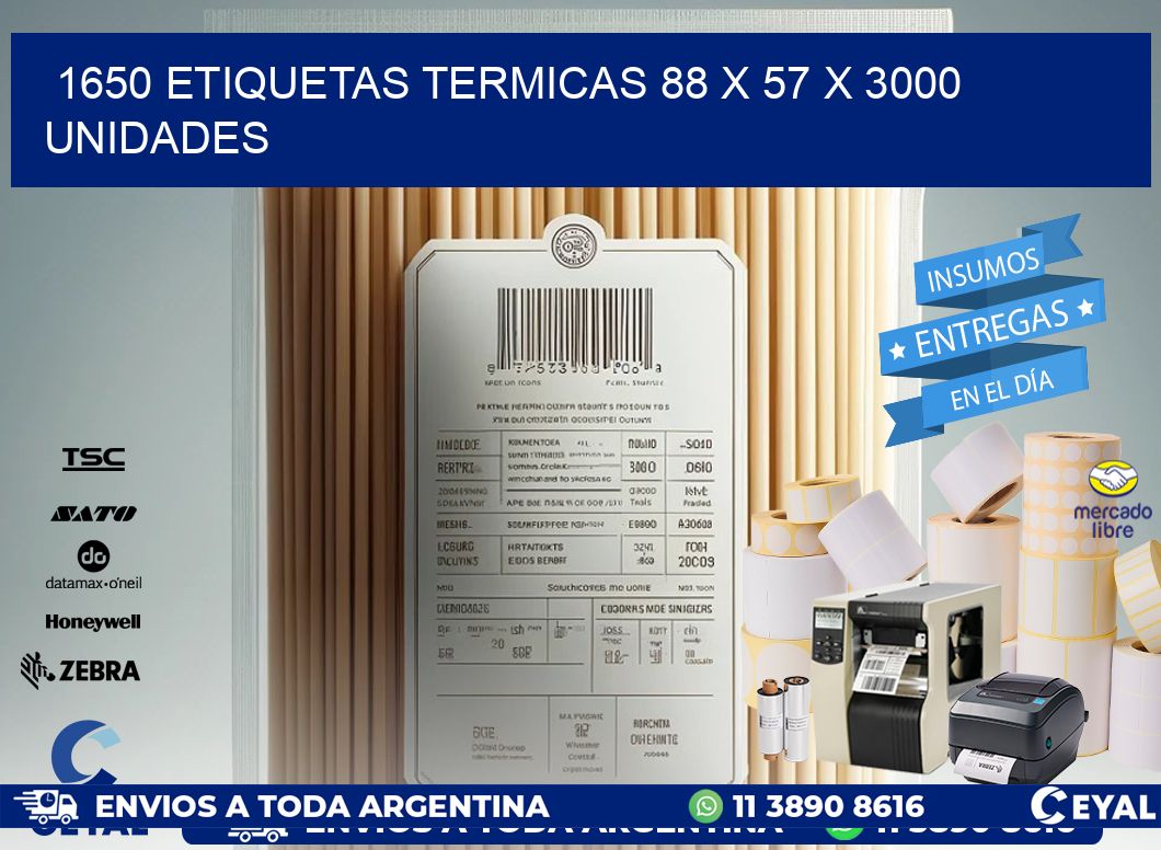 1650 ETIQUETAS TERMICAS 88 x 57 X 3000 UNIDADES