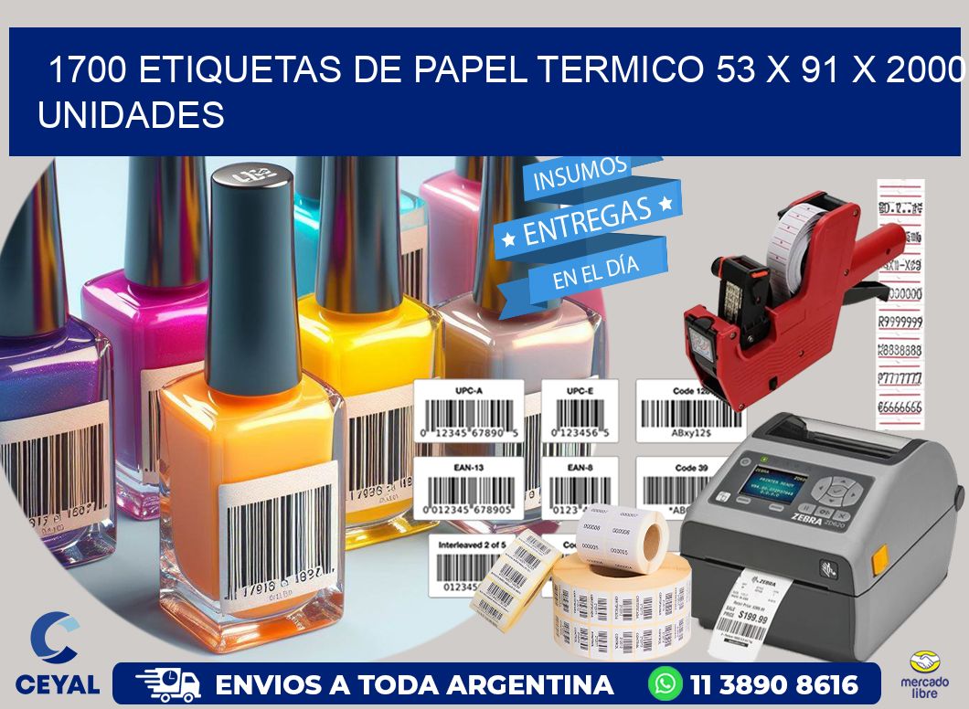 1700 ETIQUETAS DE PAPEL TERMICO 53 x 91 X 2000 UNIDADES