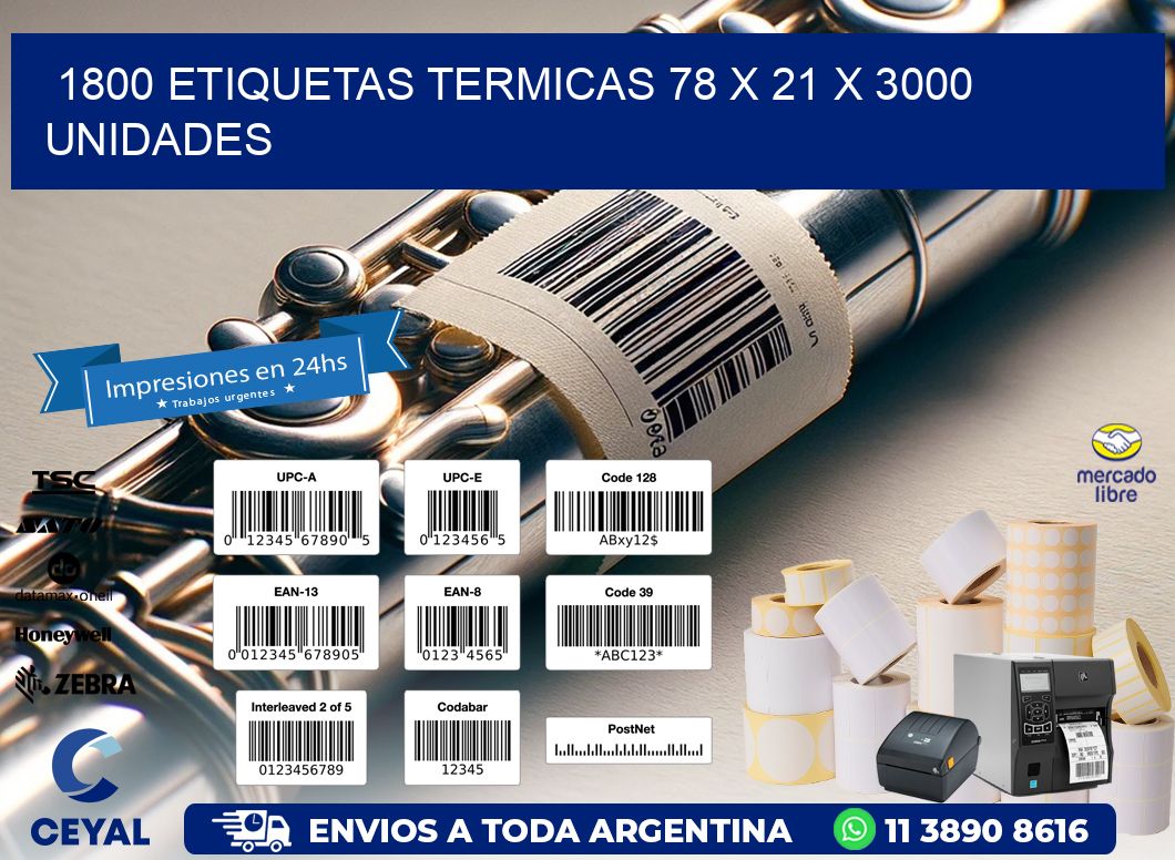 1800 ETIQUETAS TERMICAS 78 x 21 X 3000 UNIDADES