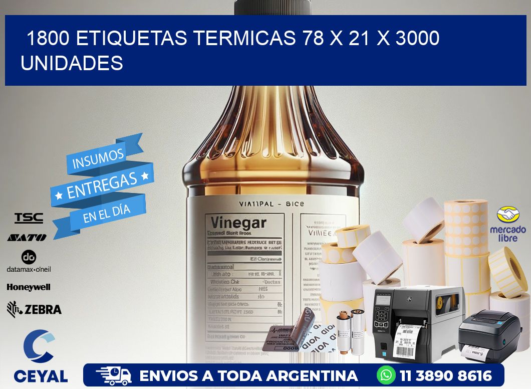 1800 ETIQUETAS TERMICAS 78 x 21 X 3000 UNIDADES