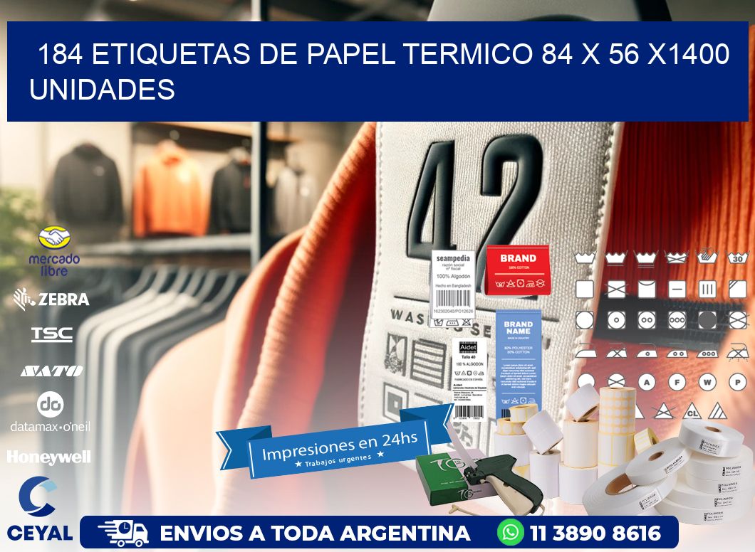 184 ETIQUETAS DE PAPEL TERMICO 84 x 56 X1400 UNIDADES