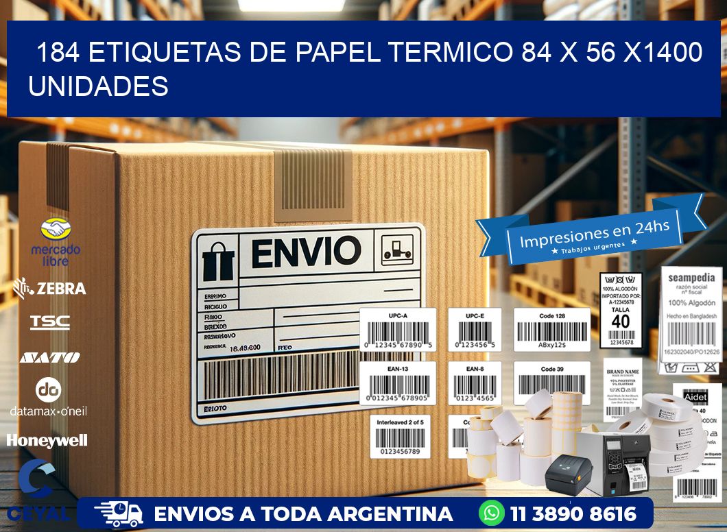 184 ETIQUETAS DE PAPEL TERMICO 84 x 56 X1400 UNIDADES