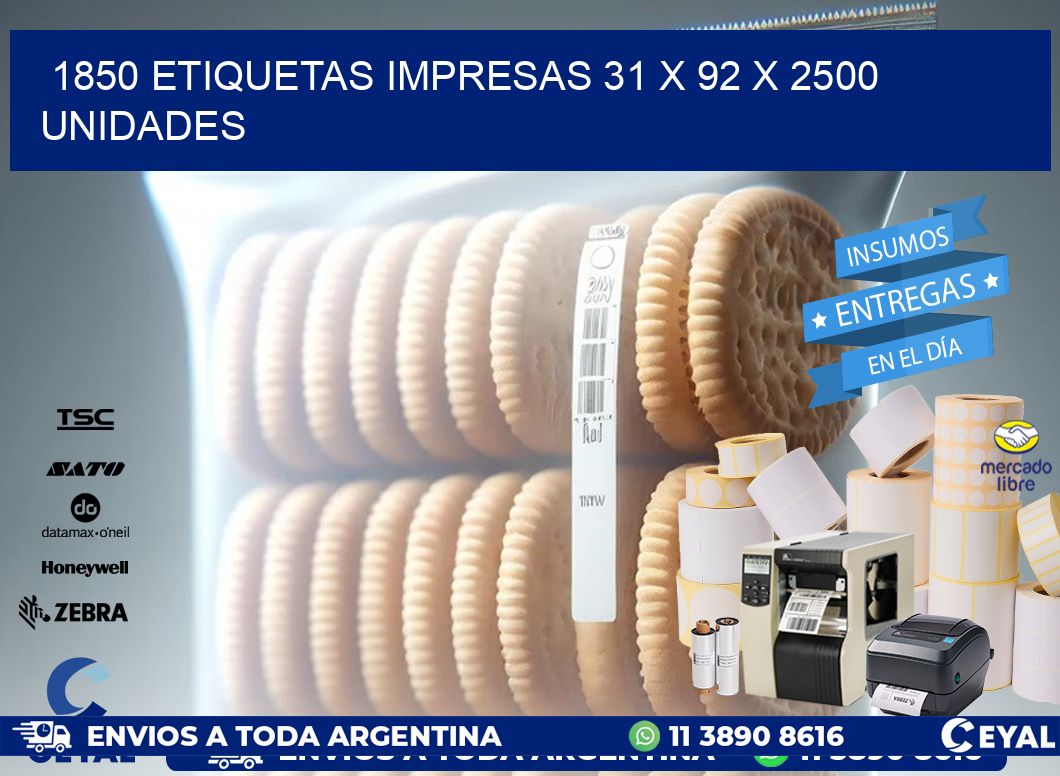 1850 ETIQUETAS IMPRESAS 31 x 92 X 2500 UNIDADES