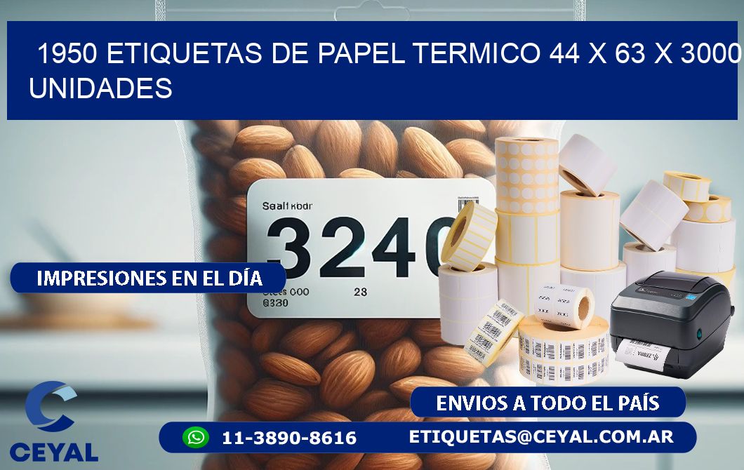 1950 ETIQUETAS DE PAPEL TERMICO 44 x 63 X 3000 UNIDADES