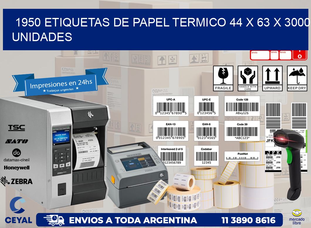 1950 ETIQUETAS DE PAPEL TERMICO 44 x 63 X 3000 UNIDADES