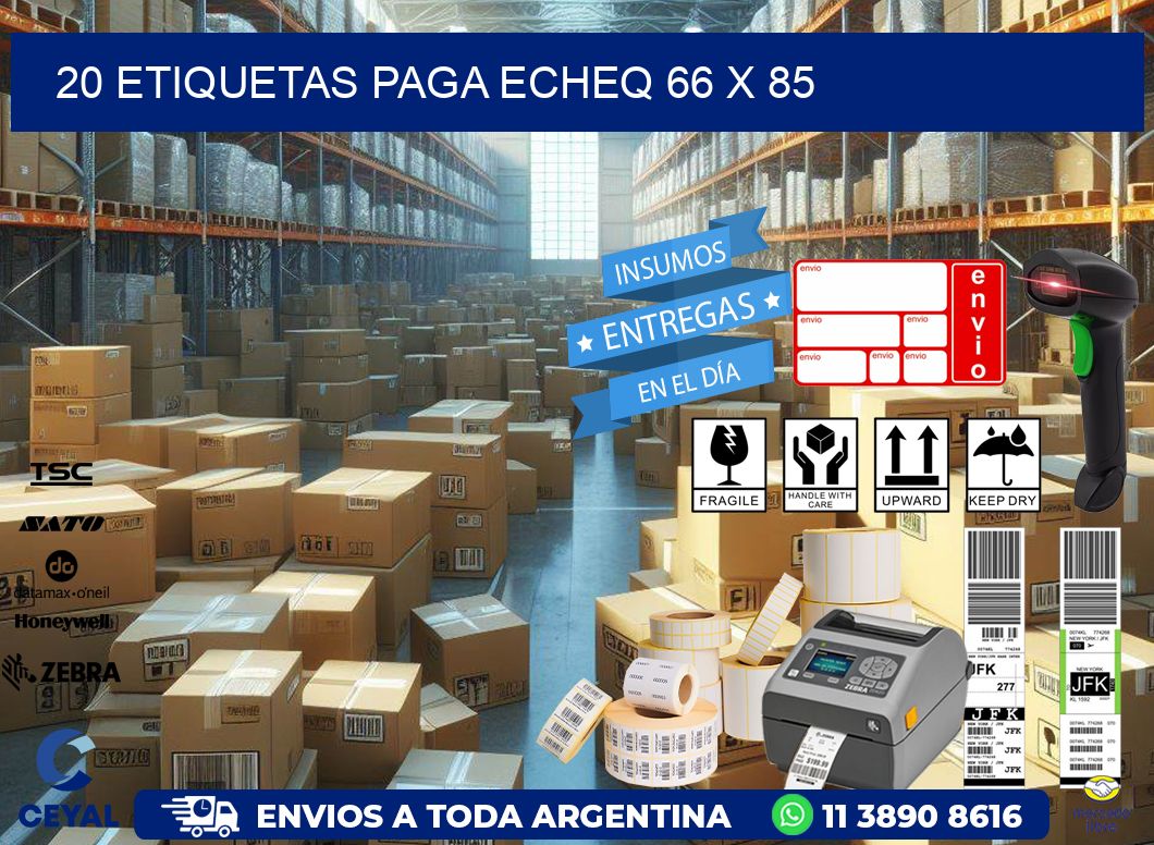 20 ETIQUETAS PAGA ECHEQ 66 x 85