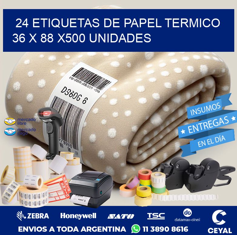 24 ETIQUETAS DE PAPEL TERMICO 36 x 88 x500 UNIDADES