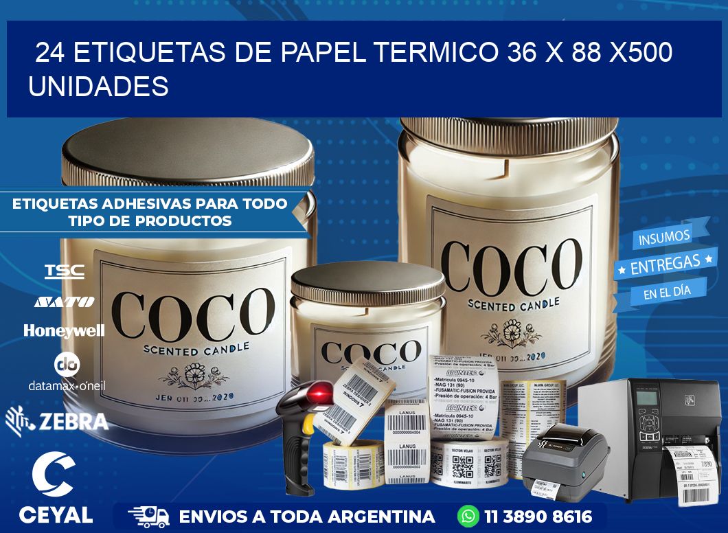 24 ETIQUETAS DE PAPEL TERMICO 36 x 88 x500 UNIDADES