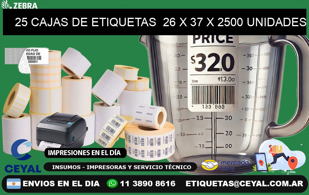 25 CAJAS DE ETIQUETAS  26 x 37 X 2500 UNIDADES