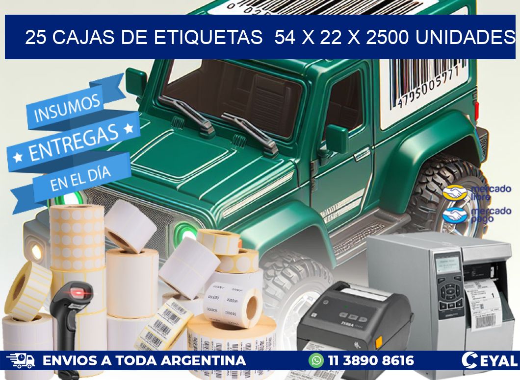 25 CAJAS DE ETIQUETAS  54 x 22 X 2500 UNIDADES