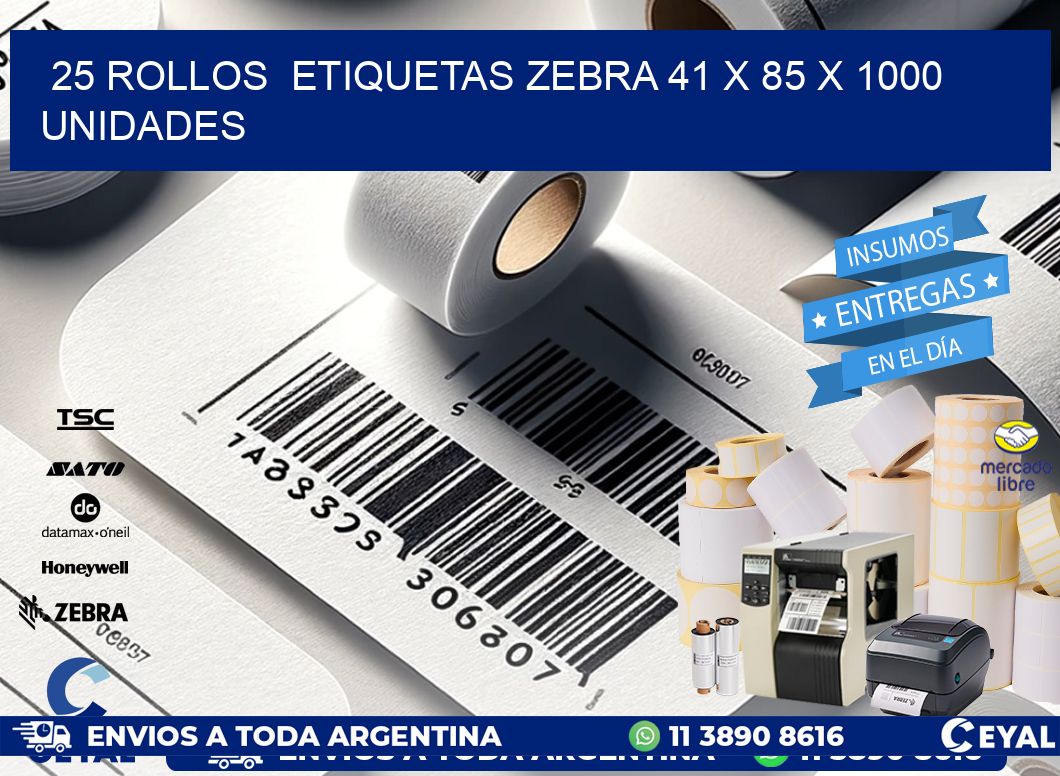 25 ROLLOS  ETIQUETAS ZEBRA 41 x 85 X 1000 UNIDADES