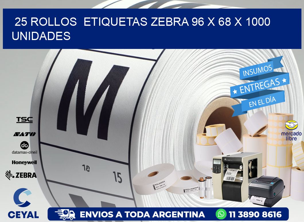 25 ROLLOS  ETIQUETAS ZEBRA 96 x 68 X 1000 UNIDADES