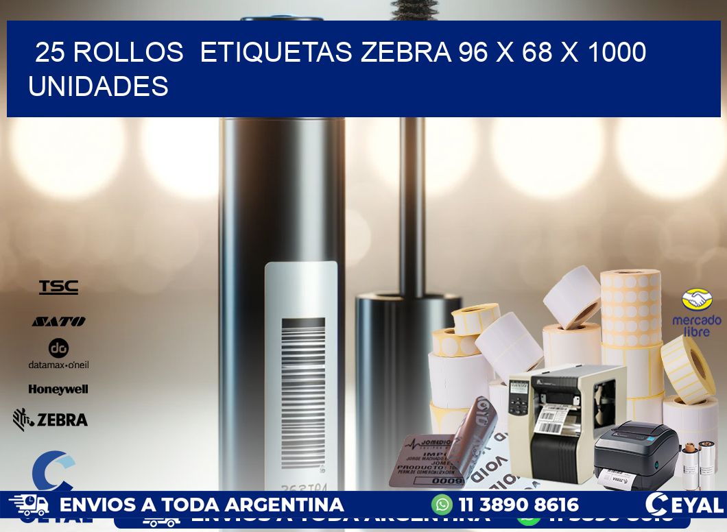 25 ROLLOS  ETIQUETAS ZEBRA 96 x 68 X 1000 UNIDADES