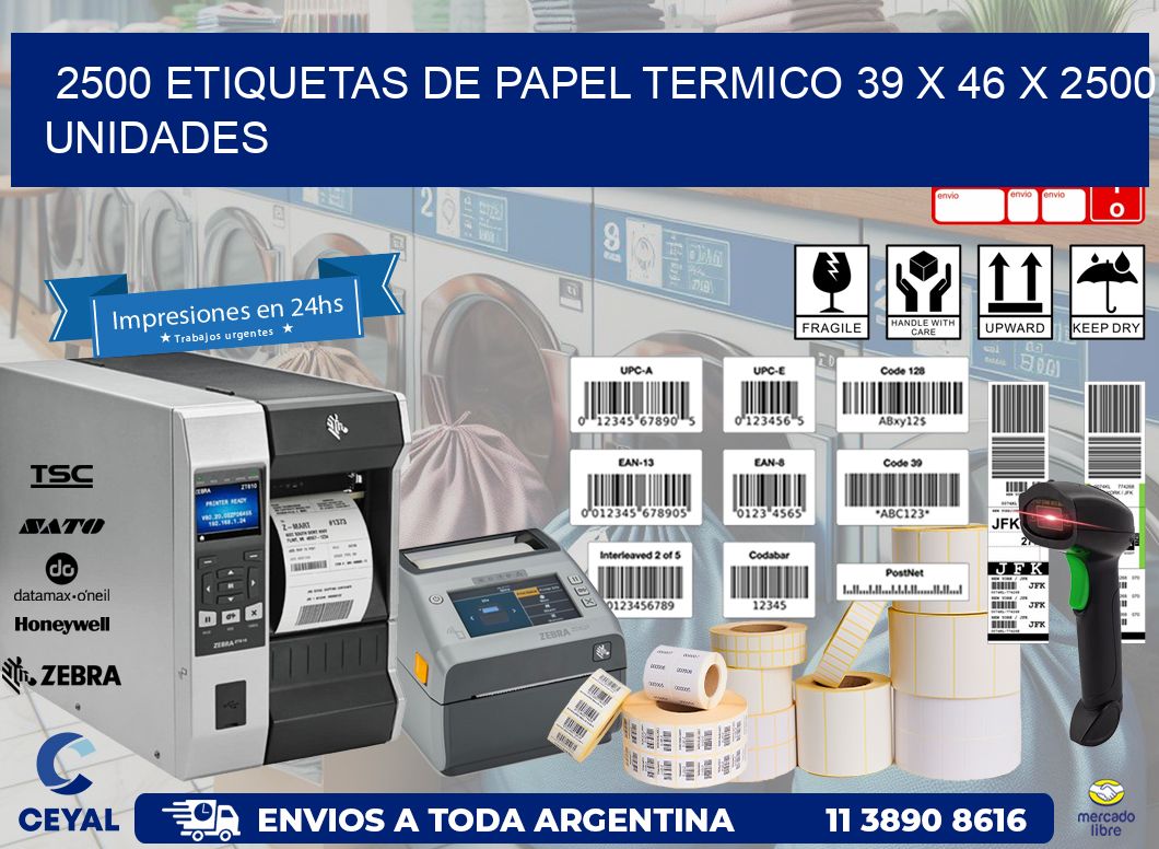 2500 ETIQUETAS DE PAPEL TERMICO 39 x 46 X 2500 UNIDADES