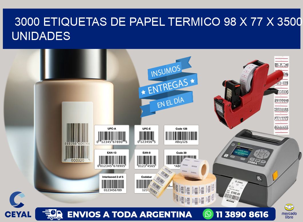 3000 ETIQUETAS DE PAPEL TERMICO 98 x 77 X 3500 UNIDADES